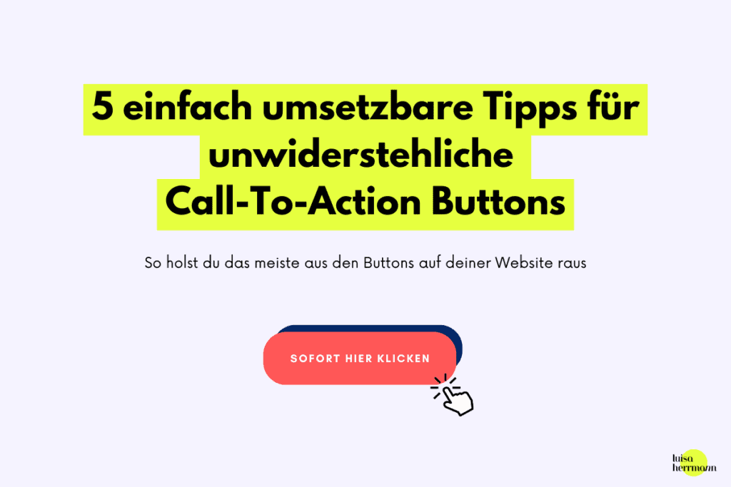 5 einfach umsetzbare Tipps für unwiderstehliche Call-To-Action-Buttons CTA