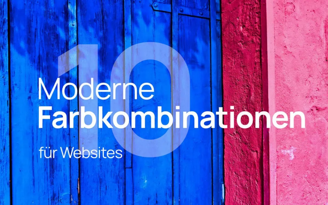 10 moderne Farbkombinationen für deine nächste Website