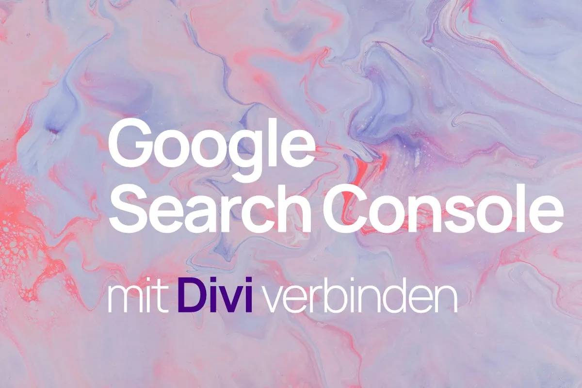 Google Search Console mit Divi Wordpress verbinden