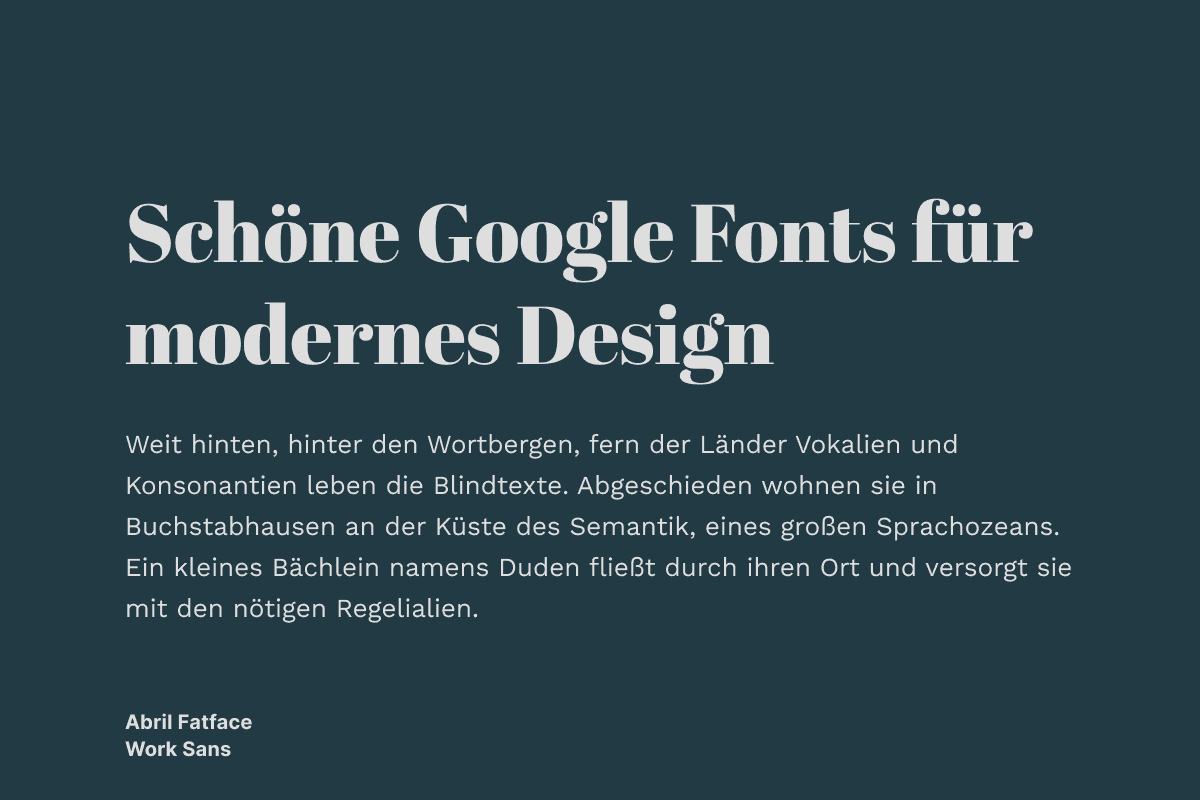 Abril Fatface  Work Sans Google Schrift Kombinationen