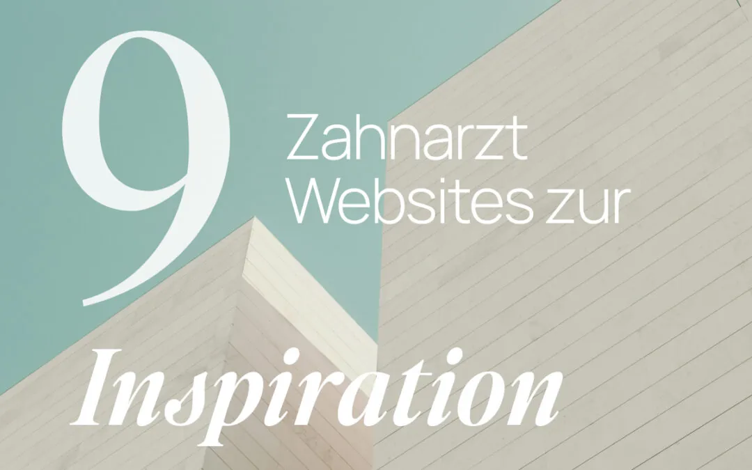 9 schöne Zahnarzt Websites zur Inspiration + Tipps für eine erfolgreiche Umsetzung