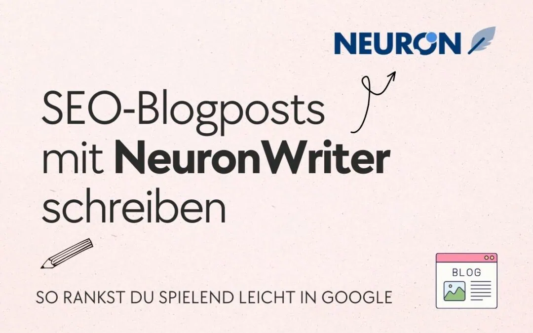 So schreibst du top SEO-Blogposts mit NeuronWriter