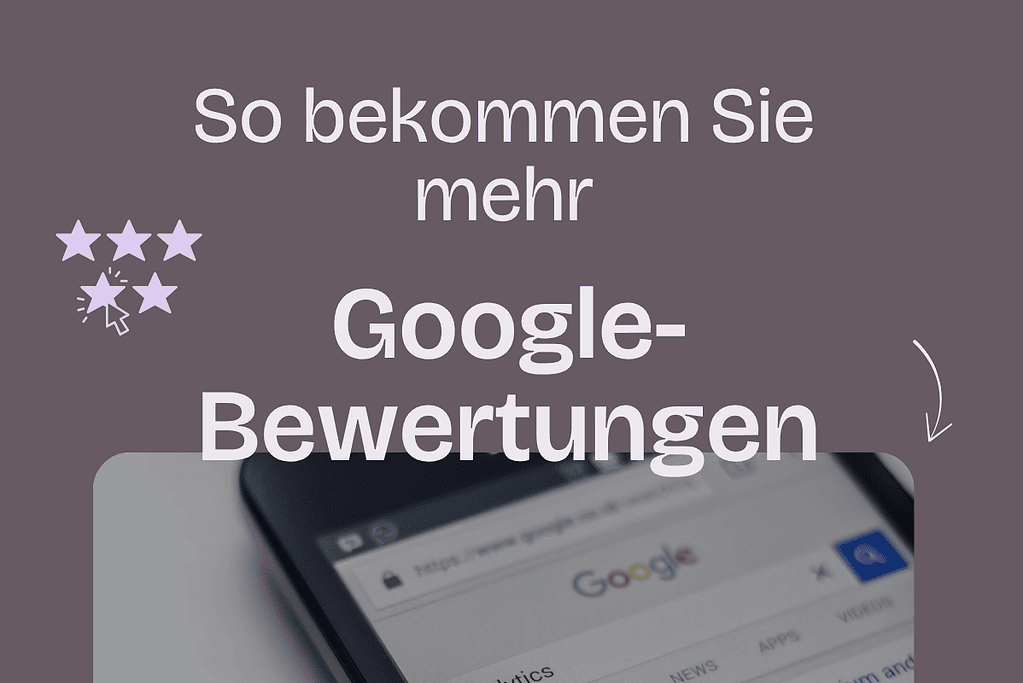 Mehr Google Bewertungen
