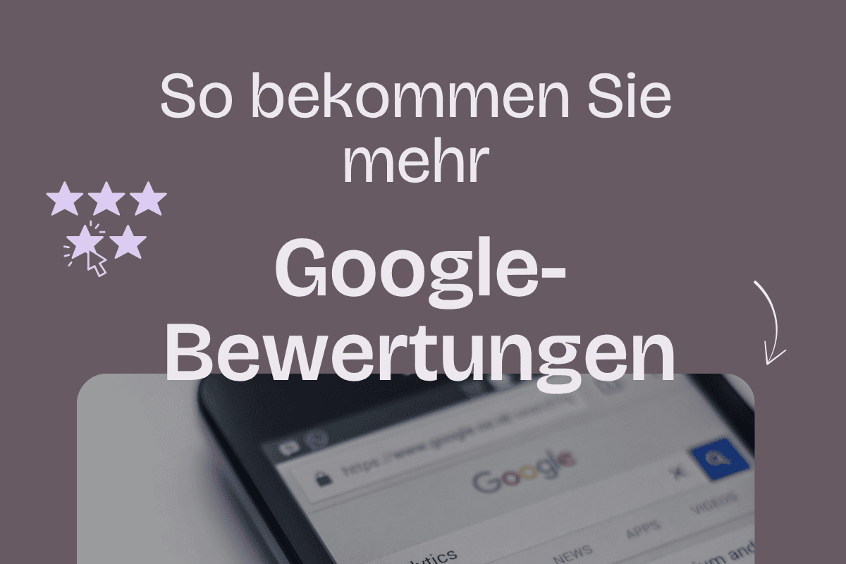 Mehr Google Bewertungen Mehr Google Bewertungen